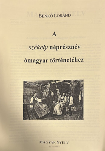 Benkő Loránd - A székely néprésznév ómagyar történetéhez (hasonmás kiadás)