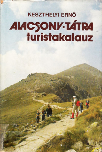 Keszthelyi Ern - Alacsony-Ttra turistakalauz