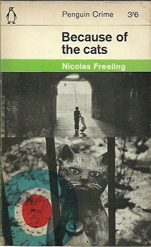 Nicolas Freeling - Because of the cats
