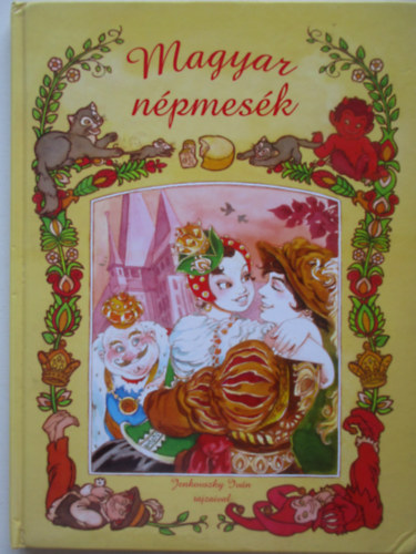 Nagy Emese  (szerk.) - Magyar n�pmes�k (Jenkovszky Iv�n rajzaival)