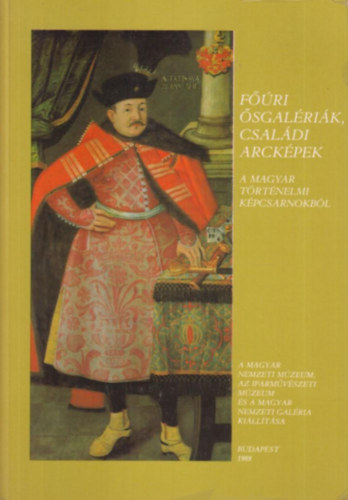 Buz�si Enik�  (szerk.) - F��ri �sgal�ri�k, csal�di arck�pek - A Magyar T�rt�nelmi K�pcsarnokb�l