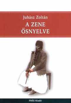 Juhsz Zoltn - A zene snyelve