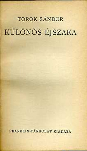 Török Sándor - Különös éjszaka