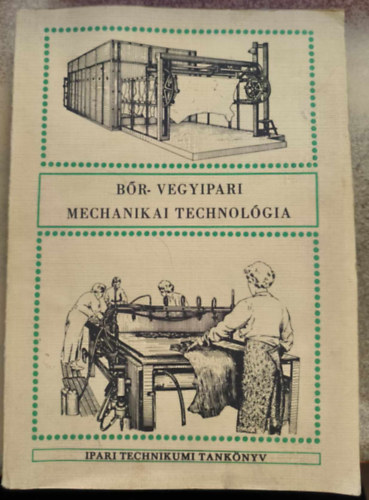 Turs Ern, Vajda Jzsef Tth Gza - Br-vegyipari mechanikai technolgia - a vegyipari technikum III-IV. osztlya szmra