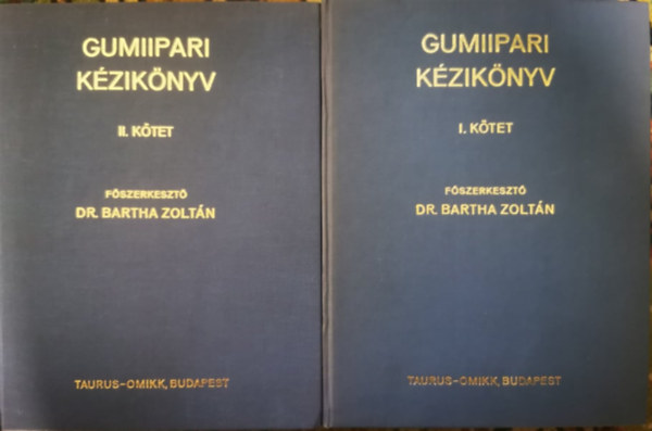 Dr. Bartha Zoltán - Gumiipari kézikönyv I-II.