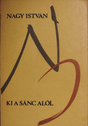 Nagy Istv�n - Ki a s�nc al�l