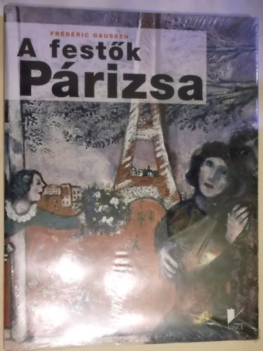 Frédéric Gaussen - A festők Párizsa