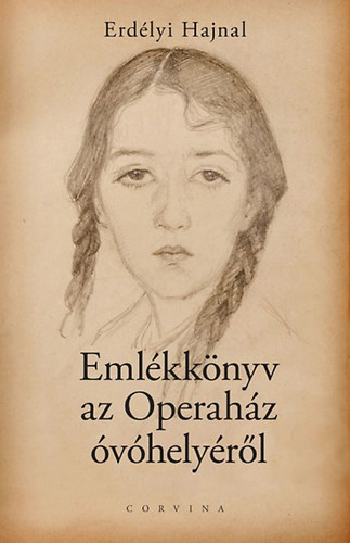 Erdlyi Hajnal - Emlkknyv az Operahz vhelyrl