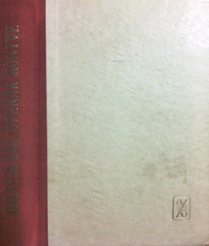 Balassa-Gál György - Operák könyve