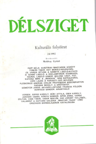 Moldvay Gy�z� - D�lsziget - Kultur�lis foly�irat 1992/24 sz.  �s 1992/22. sz.( 2 db egy�tt )