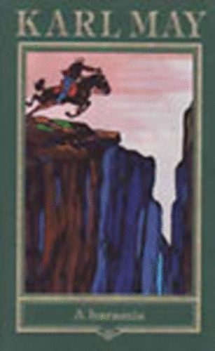 Karl May - A haramia (Karl May összes művei 6.)