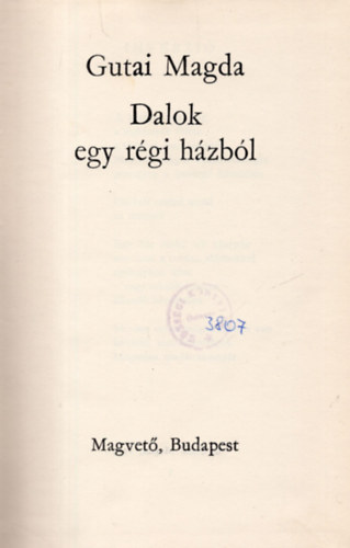 Gutai Magda - Dalok egy régi házból