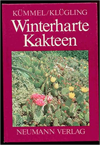 Konrad Klgling Fritz Kmmel - Winterharte Kakteen
