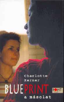 Charlotte Kerner - Blueprint - A m�solat
