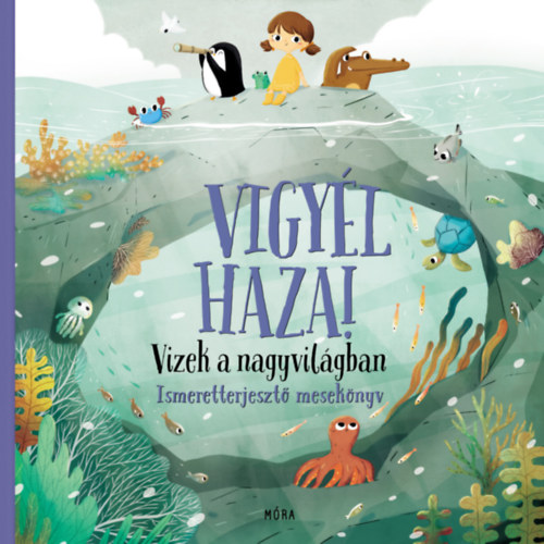 Vigyl haza! - Vizek a nagyvilgban