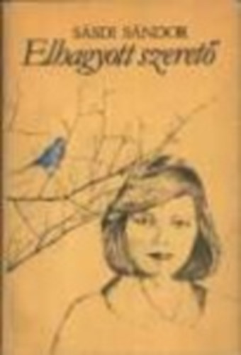 Sásdi Sándor - Elhagyott szerető