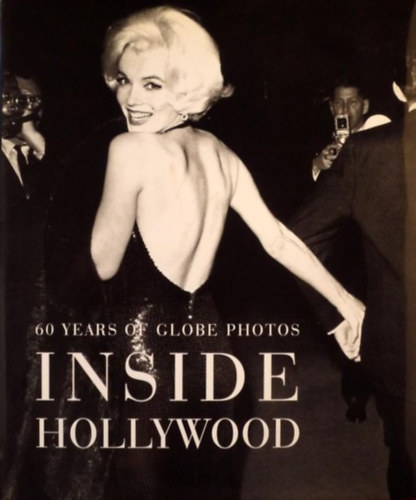 Richard DeNeut - Inside Hollywood-60 years of globe photos