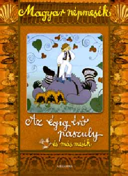 Az gig r paszuly s ms mesk - Magyar npmesk
