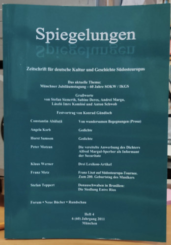Stefan Sienerth - Spiegelungen: Zeitschrift f�r deutsche Kultur und Geschichte S�dosteuropas - Das Aktuelle Thema: M�nchner Jubilaumstagung - 60 Jahre SOKW / 1KGS