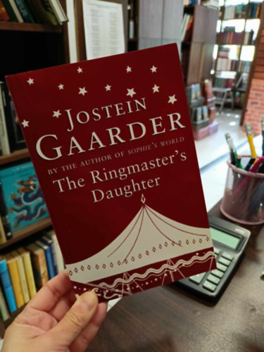 Jostein Gaarder - The Ringmaster's Daughter