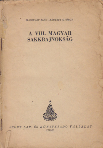 Macsksy Eld-Ngyesy Gyrgy - A VIII. magyar sakkbajnoksg