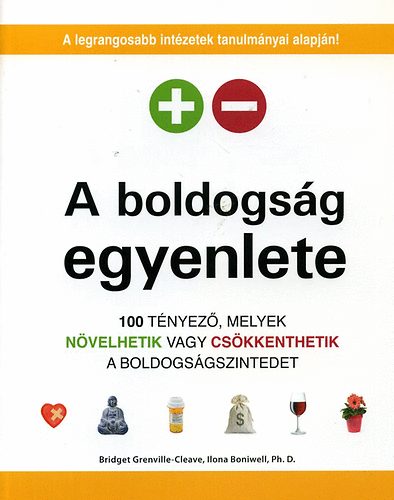 Grenville-cleave, Bridget, Boniwell, Ilona - A boldogság egyenlete