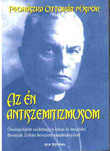 Prohászka Ottokár - Az én antiszemitizmusom