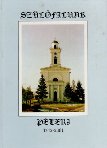 Dr. Foltin Brun�  (szerk.) - Sz�l�falunk P�ter 1742-2001