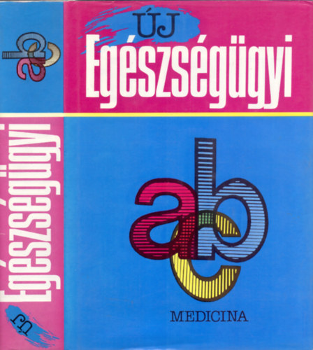 Dr. Jellinek Harry  (f�szerk.) - �j Eg�szs�g�gyi ABC