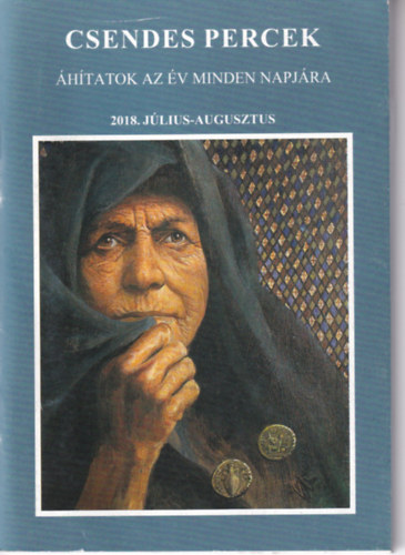 Csendes percek - �hitatok az �v minden napj�ra - 2018. j�lius-augusztus