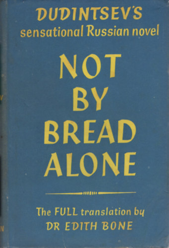 Vladimir Dudintsev - Not by Bread Alone