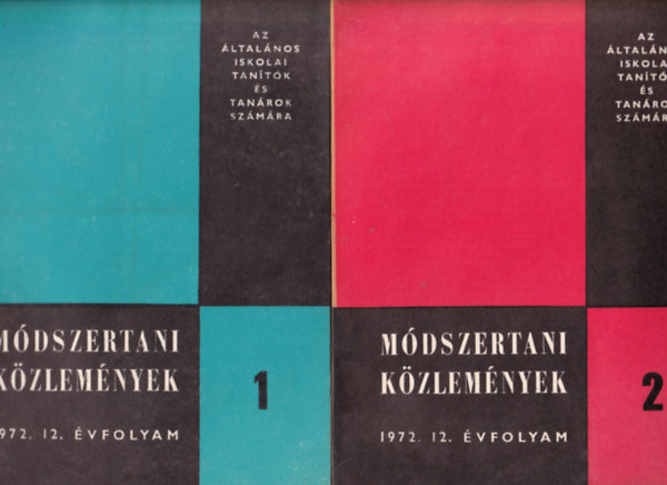 Dr Nmeth Istvn  (szerk.) - Mdszertani kzlemnyek 1972. 12. vfolyam. 1-5. szmok. - (teljes vfolyam)