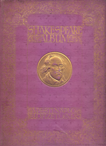 Shakespeare Album - A Pesti Napl� el�fizet�inek