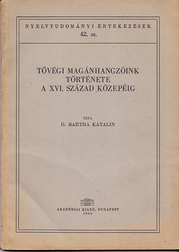 D. Bartha Katalin - Tvgi magnhangzink trtnete a XVI. szzad kzepig