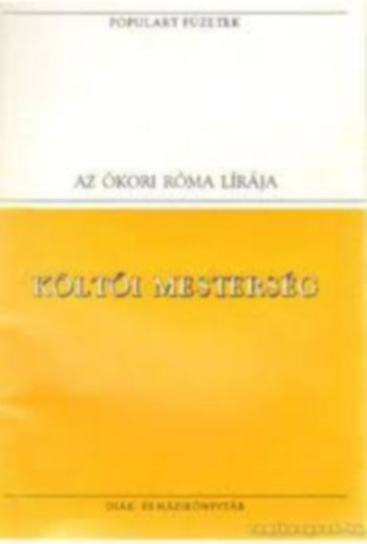 Ovidius Catullus-Vergilius-Horatius - Klti mestersg (Populart fzetek)