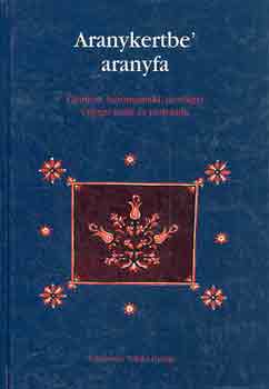 Takács György - Aranykertbe' aranyfa