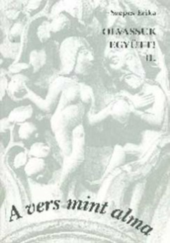 Szepes Erika - Olvassuk együtt II.! A vers mint alma