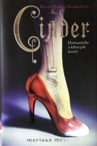 Marissa Meyer - Cinder - Hamupipke a kiborgok kztt