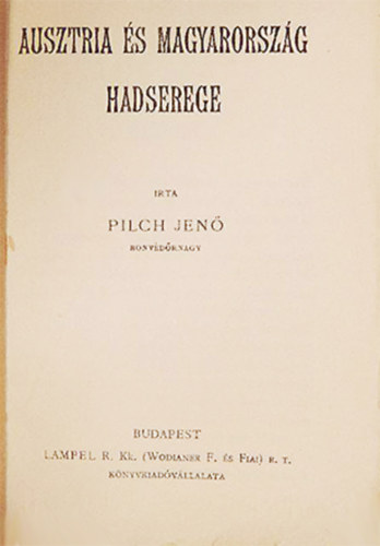 Sándor Szilárd, Gonda Béla, Wittmann Viktor, Mikes Lajos Pilch Jenő - A modern háború eszközei + Ausztria és Magyarország hadserege + A hadiflottáról + A repülőgépekről + Zeppelin + Nagy-Britannia veszedelm