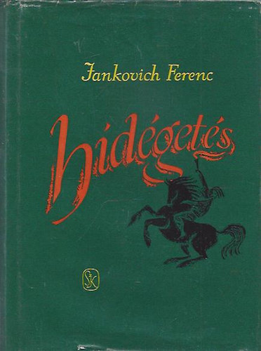 Jankovich Ferenc - H�d�get�s