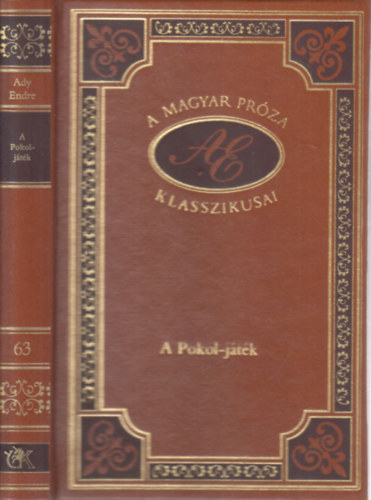 Ady Endre - A Pokol-j�t�k (A magyar pr�za klasszikusai 63.)