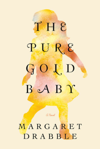 Margaret Drabble - The Pure Gold Baby