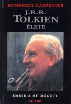 Humphrey Carpenter - J. R. R. Tolkien lete (Ember a m mgtt)