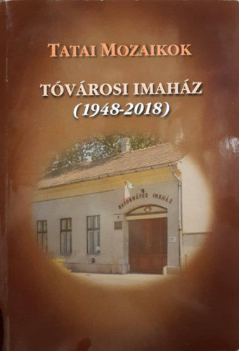 Bokodi Blanka - Tatai Mozaikok - Tvrosi Imahz 1948-2018