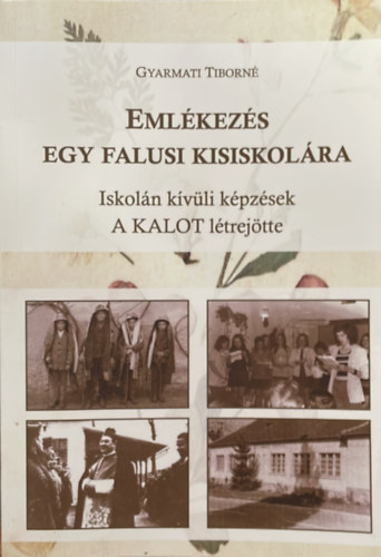 Gyarmati Tiborn - Emlkezs egy falusi kisiskolra