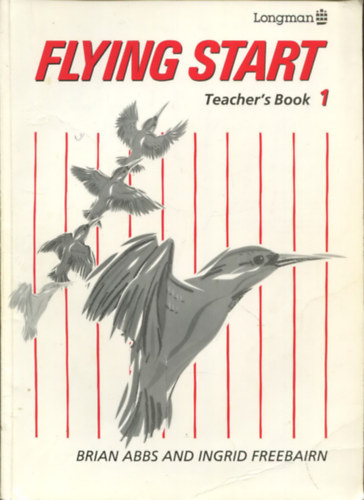 Ingrid Freebairn Brian Abbs - Flying Start - Teacher's Book 1.