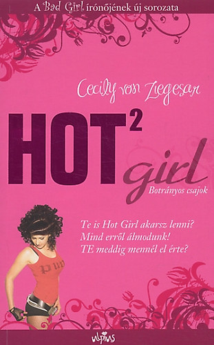 Cecily von Ziegesar - Hot Girl 2. - Botr�nyos csajok