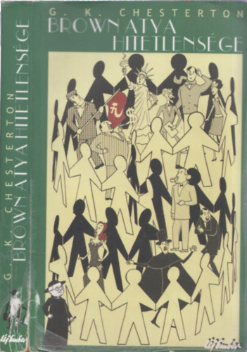 Gilbert Keith Chesterton - Brown Atya hitetlens�ge