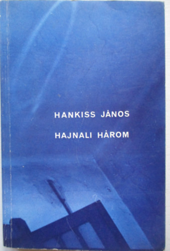 Hankiss Jnos - Hajnali hrom