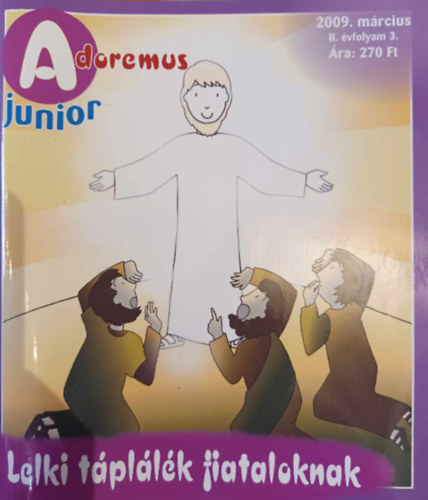 Adoremus Junior - Lelki táplálék fiataloknak 2009. március